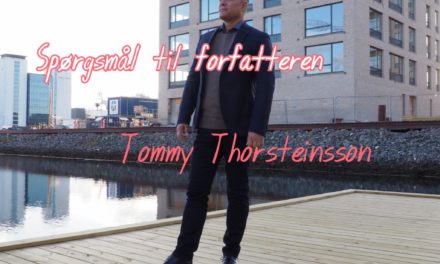 Spørgsmål til forfatteren: Tommy Thorsteinsson