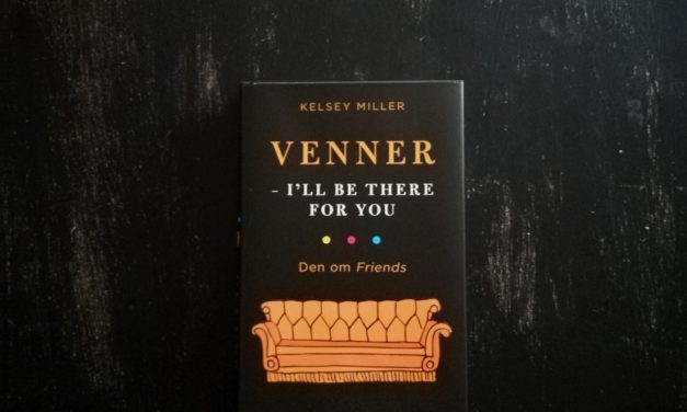 “Venner- I’ll be there for you” af Kelsey Miller