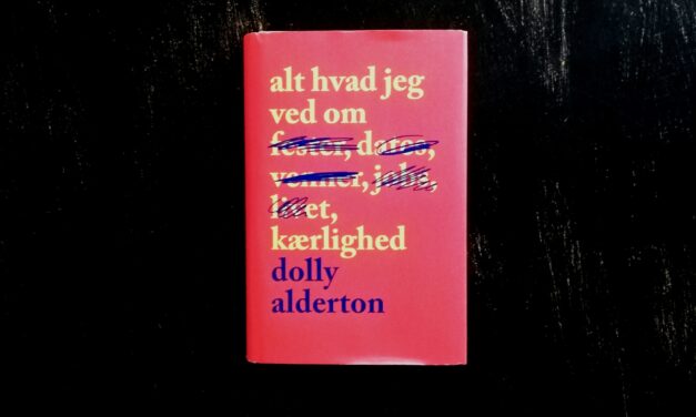 “Alt hvad jeg ved om kærlighed” af Dolly Alderton