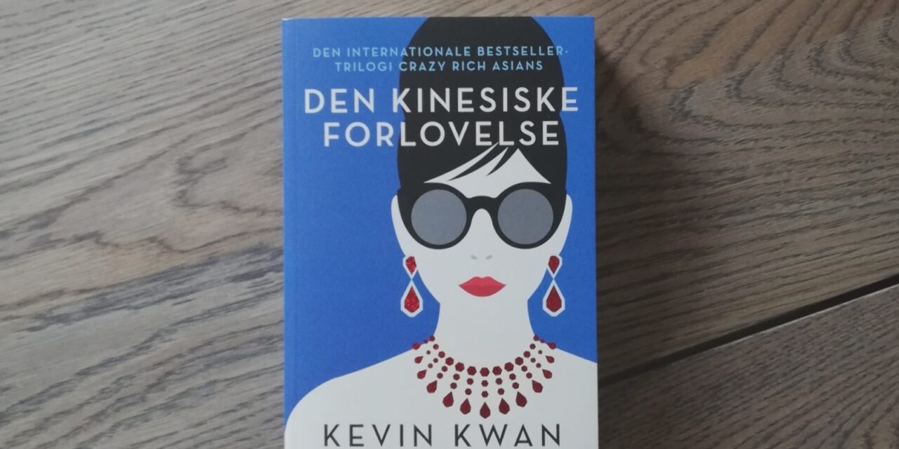 “Den kinesiske forlovelse” af Kevin Kwan