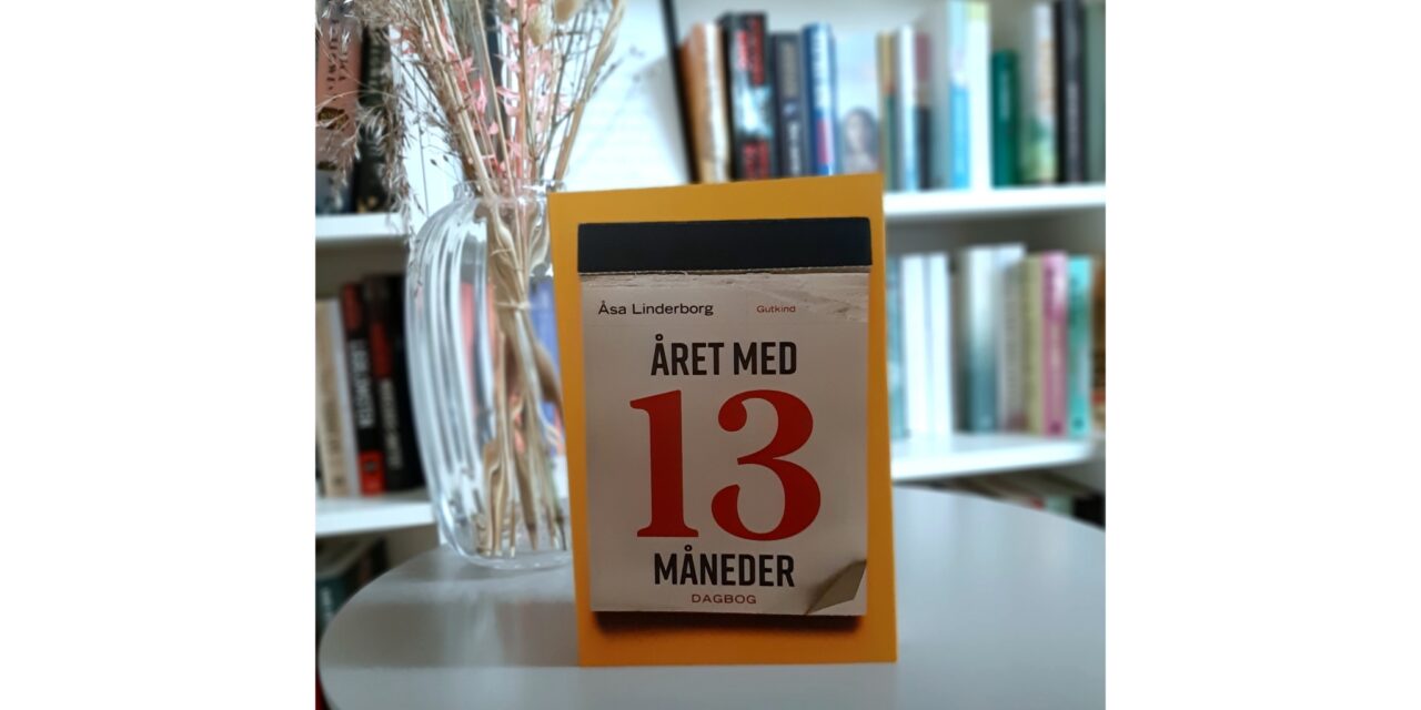 “Året med 13 måneder” af Åsa Linderborg